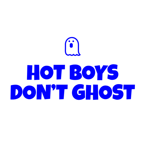 HOT BOYS DON´T GHOST